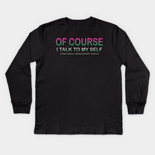 of course Kids Long Sleeve T-Shirt